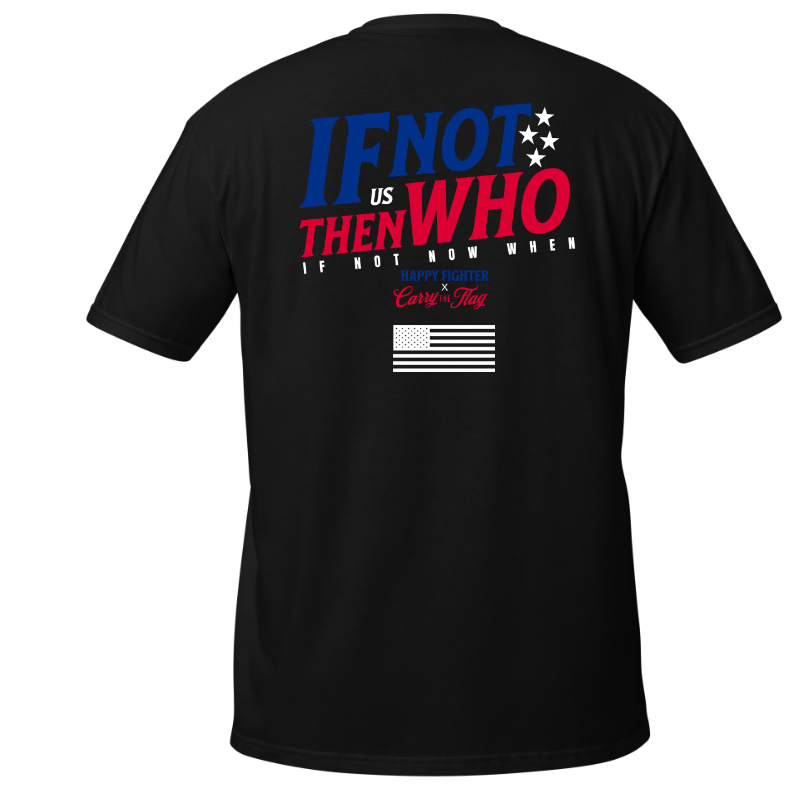 If Not Us, Then Who? – Carry The Flag × Happy Fighter Collab Tee