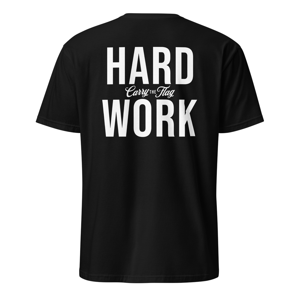 Hard Work Tee – Patriotic American Shirt for Veterans, First Responders & Everyday Warriors