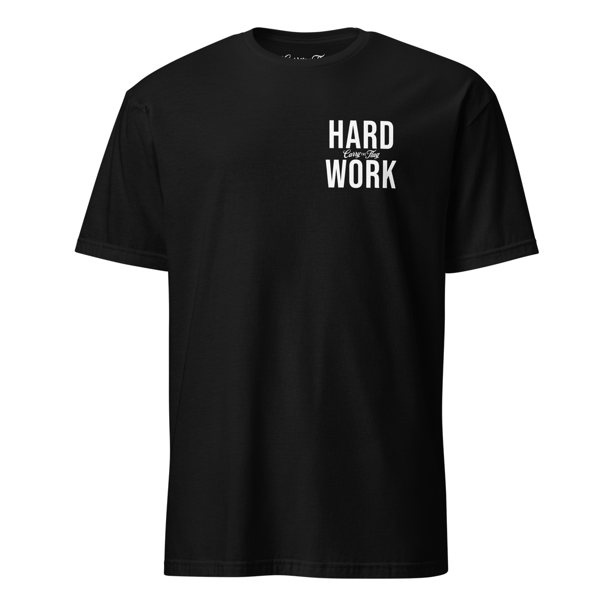 Hard Work Tee – Patriotic American Shirt for Veterans, First Responders & Everyday Warriors